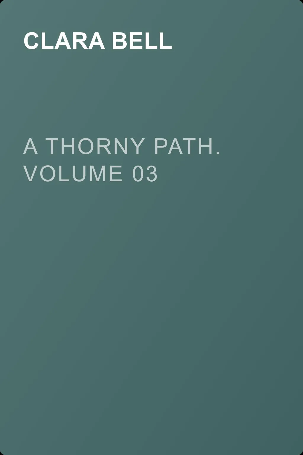 A Thorny Path. Volume 03 — обложка книги