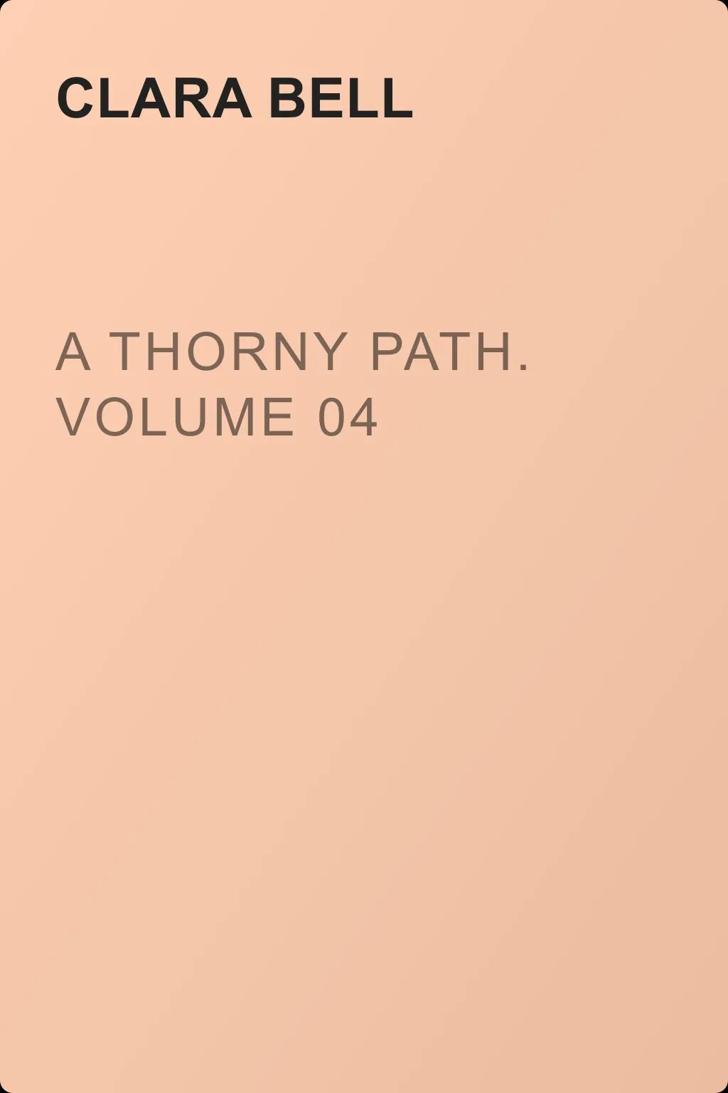 A Thorny Path. Volume 04 — обложка книги