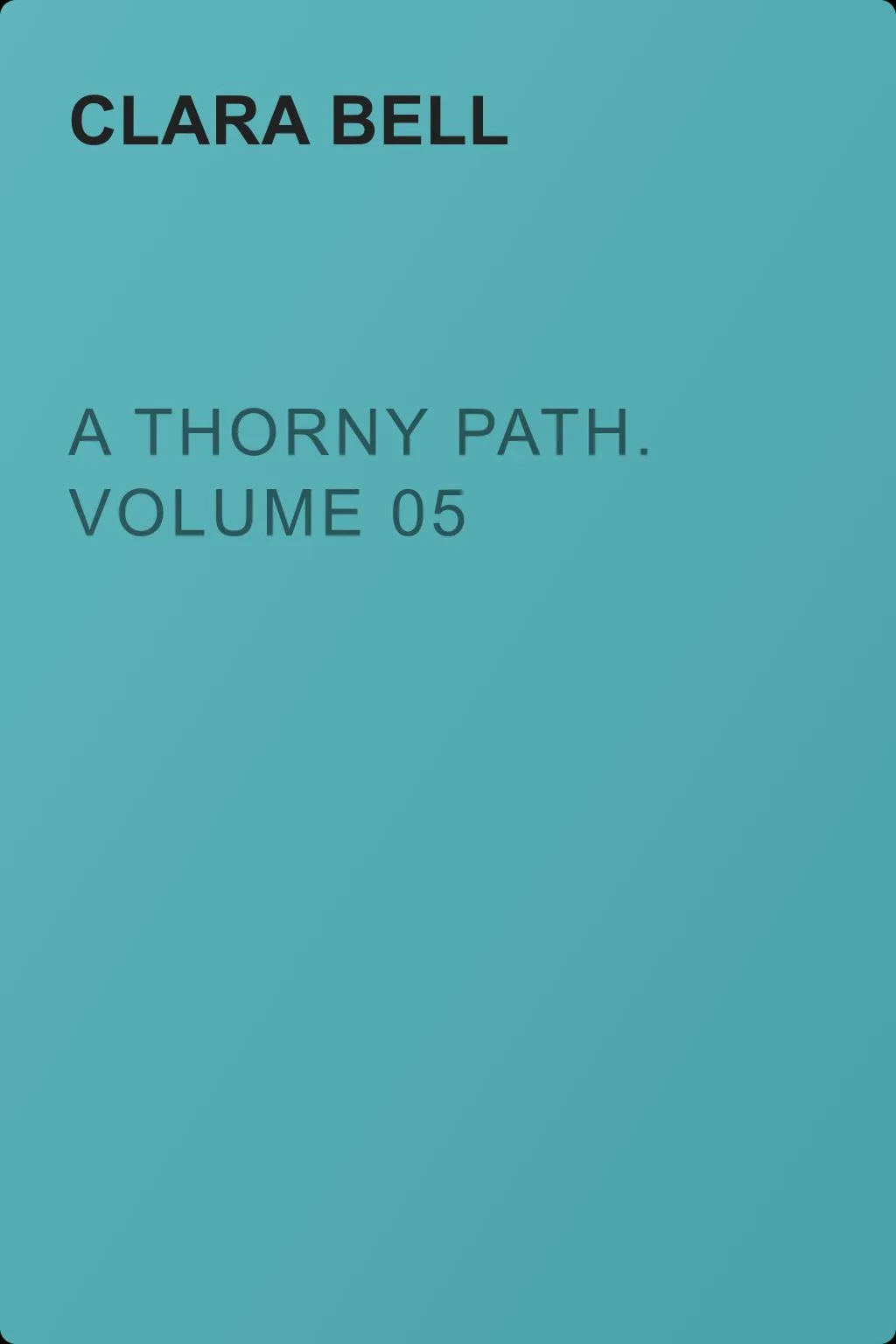 A Thorny Path. Volume 05 — обложка книги