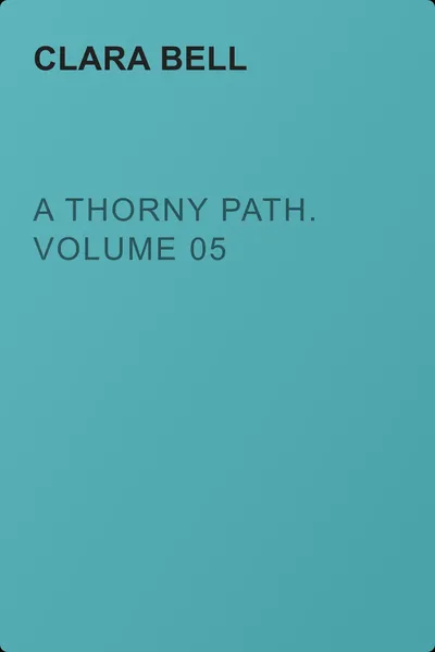 A Thorny Path. Volume 05 — обложка книги