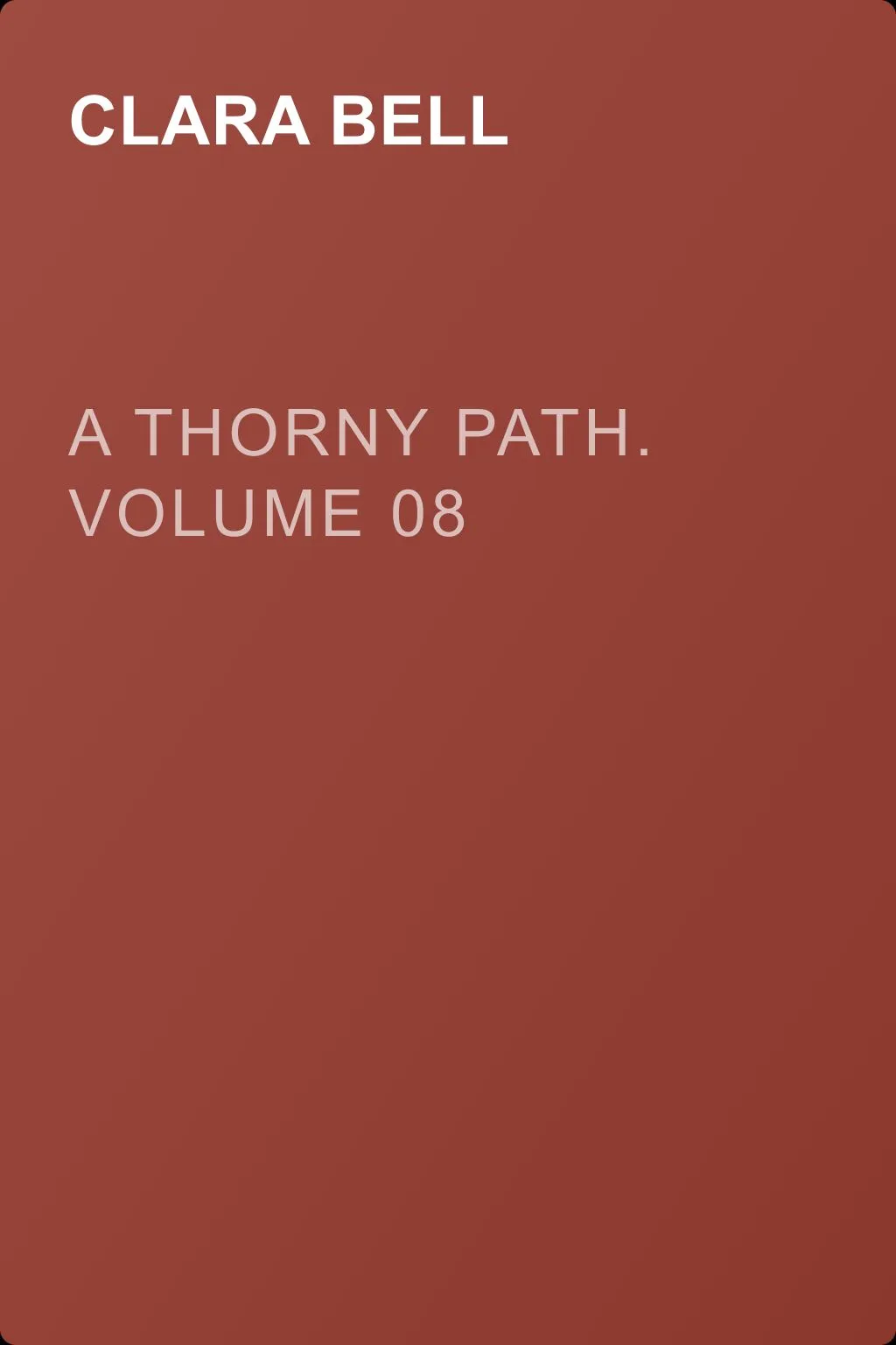 A Thorny Path. Volume 08 — обложка книги