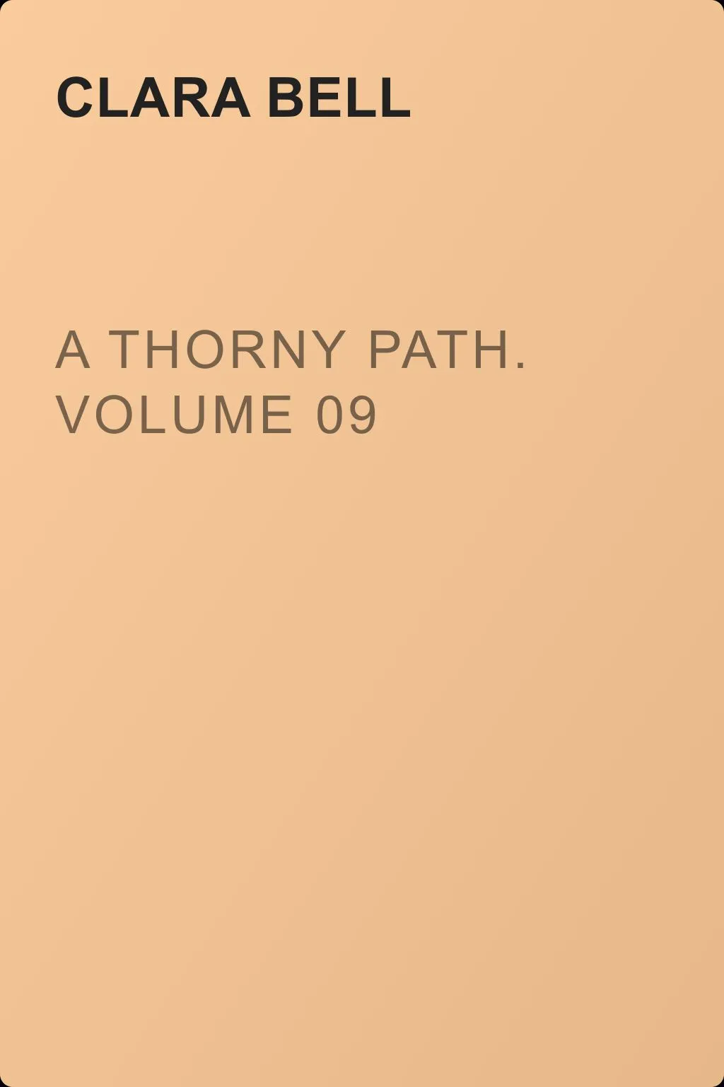 A Thorny Path. Volume 09 — обложка книги