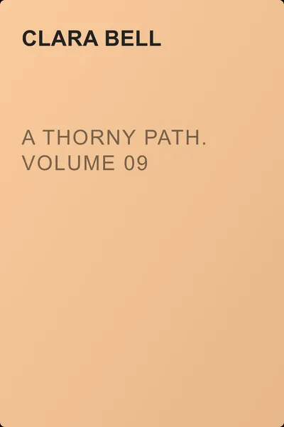 A Thorny Path. Volume 09 — обложка книги