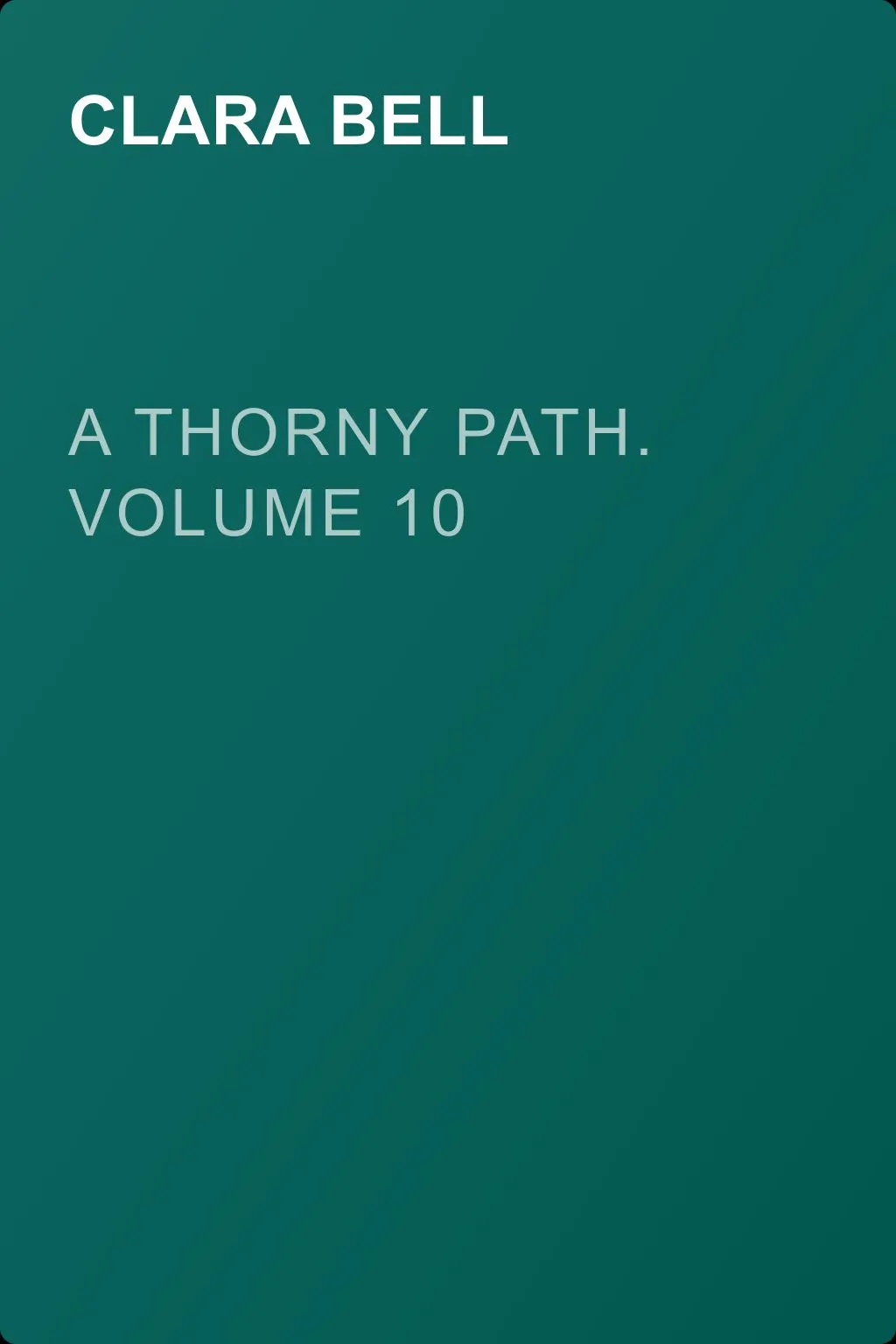 A Thorny Path. Volume 10 — обложка книги