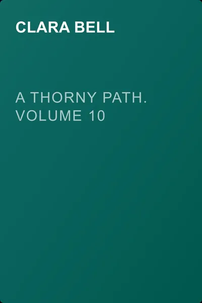 A Thorny Path. Volume 10 — обложка книги