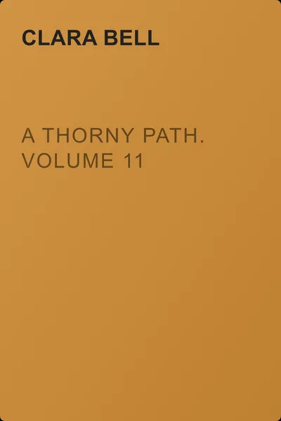 A Thorny Path. Volume 11 — обложка книги