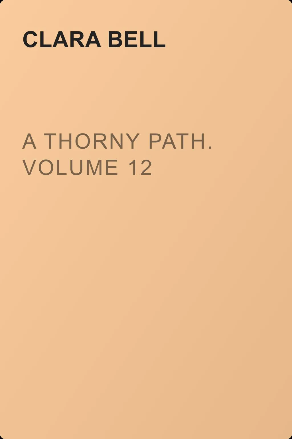 A Thorny Path. Volume 12 — обложка книги