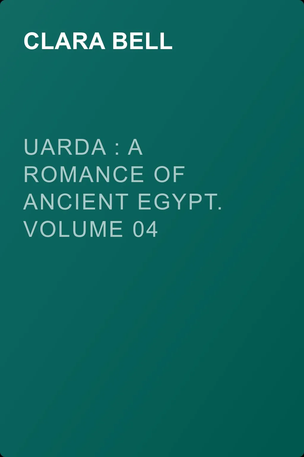 Uarda : a Romance of Ancient Egypt. Volume 04 — обложка книги