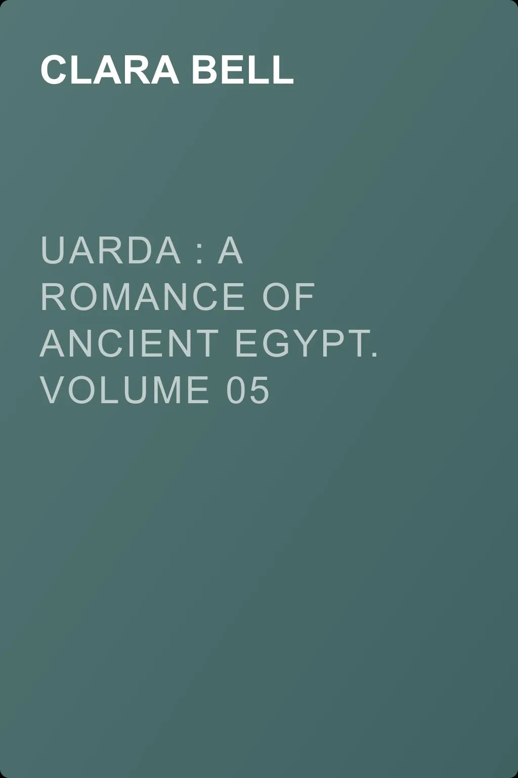 Uarda : a Romance of Ancient Egypt. Volume 05 — обложка книги