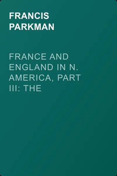France and England in N. America, Part III: The Discovery of the Great West — обложка книги