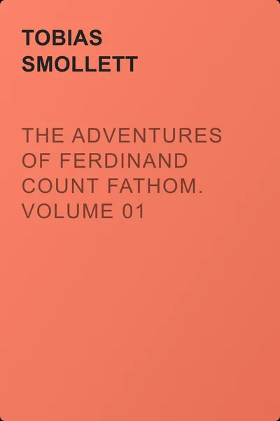The Adventures of Ferdinand Count Fathom. Volume 01 — обложка книги