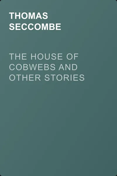 The House of Cobwebs and Other Stories — обложка книги
