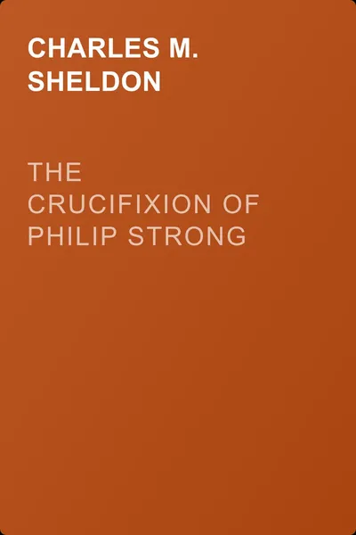 The Crucifixion of Philip Strong — обложка книги