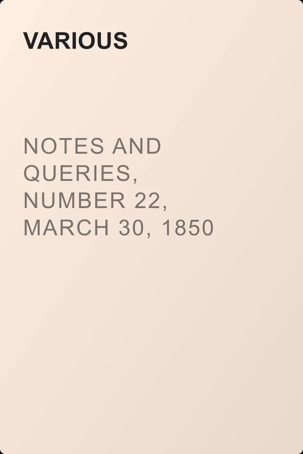 Notes and Queries, Number 22, March 30, 1850 — обложка книги