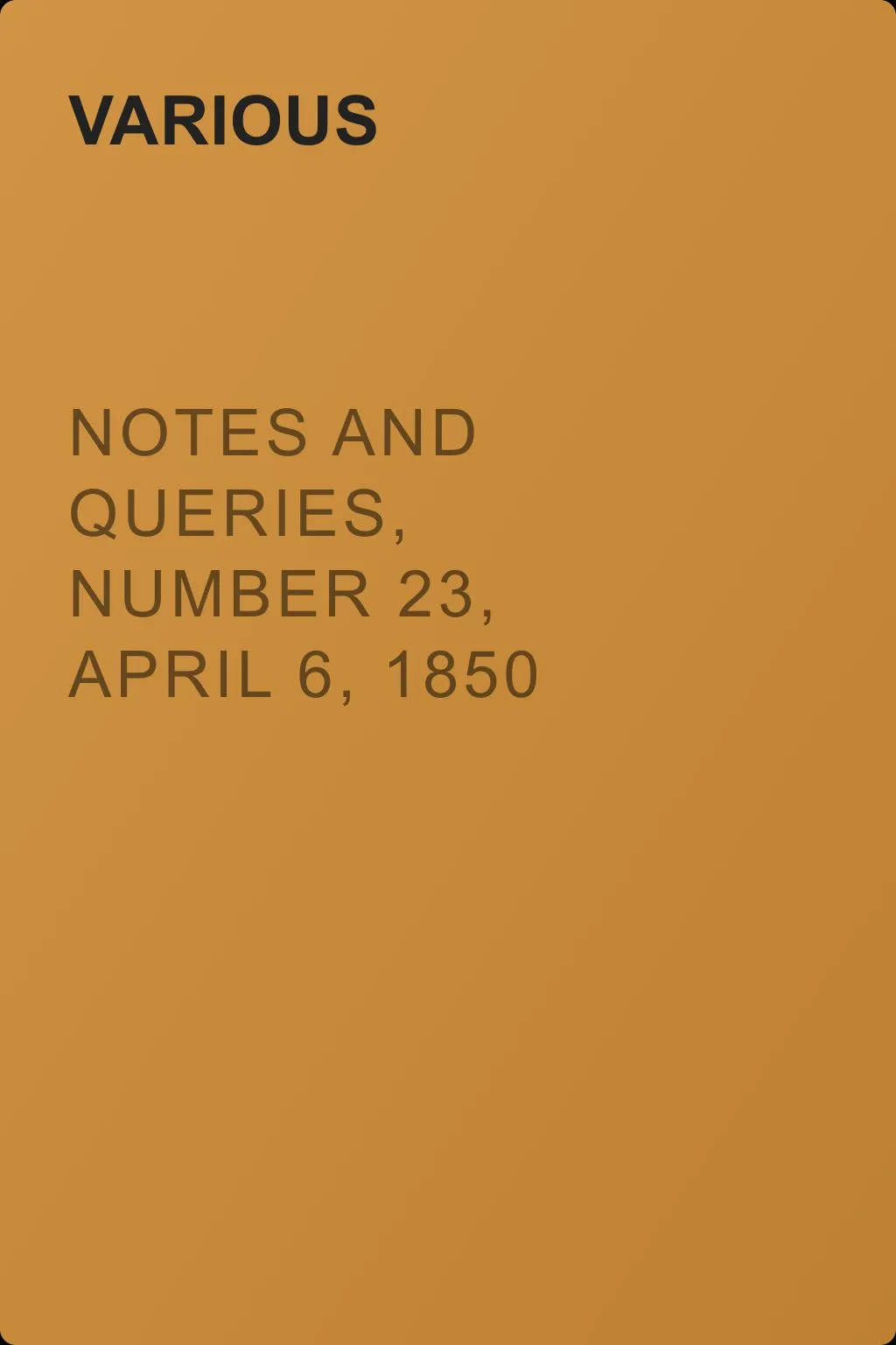 Notes and Queries, Number 23, April 6, 1850 — обложка книги