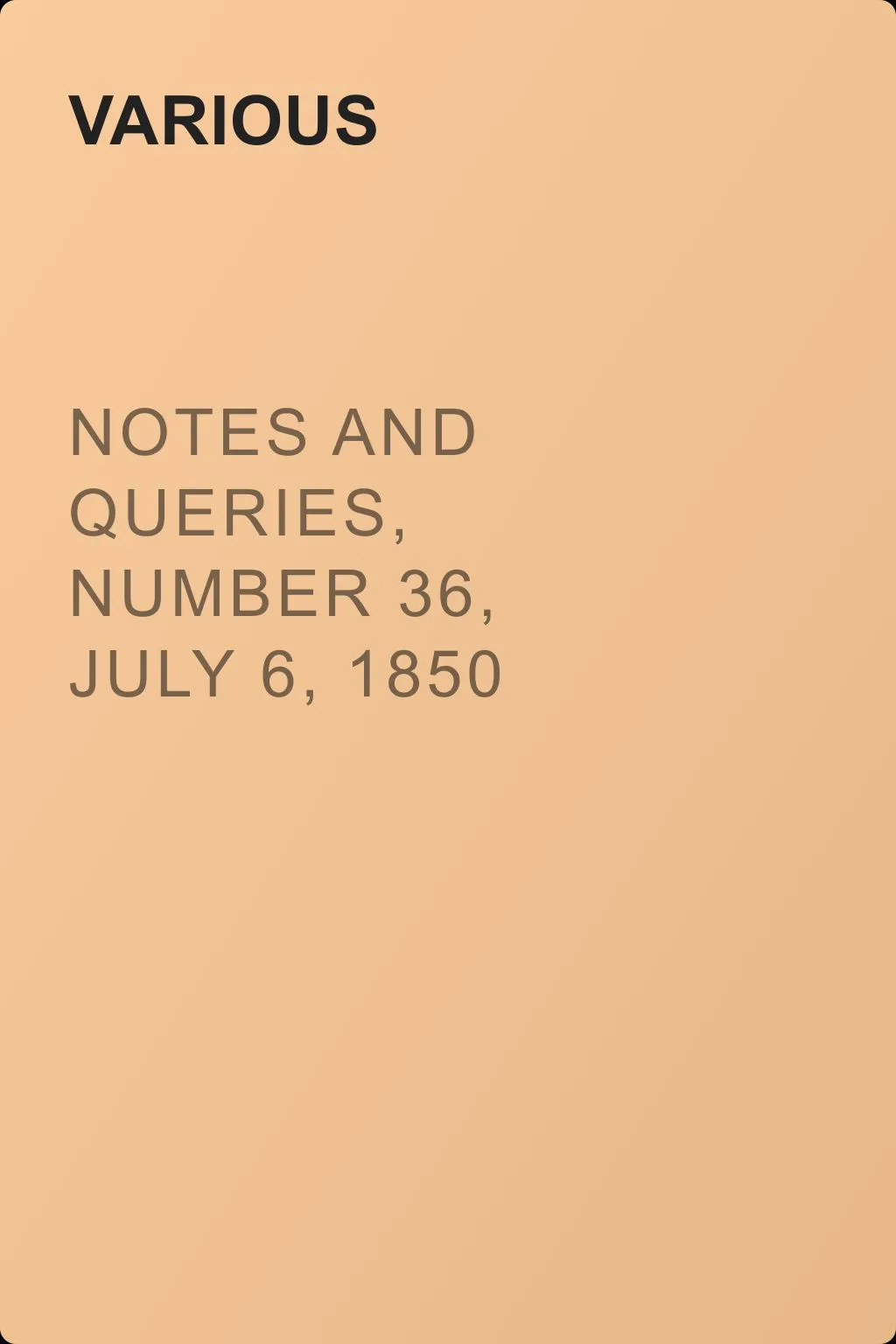 Notes and Queries, Number 36, July 6, 1850 — обложка книги