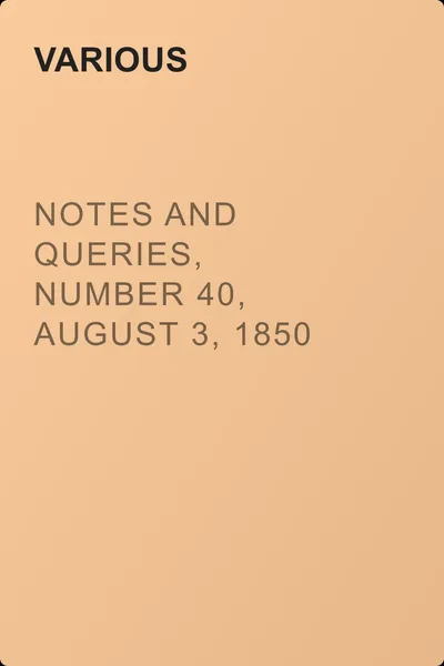 Notes and Queries, Number 40, August 3, 1850 — обложка книги
