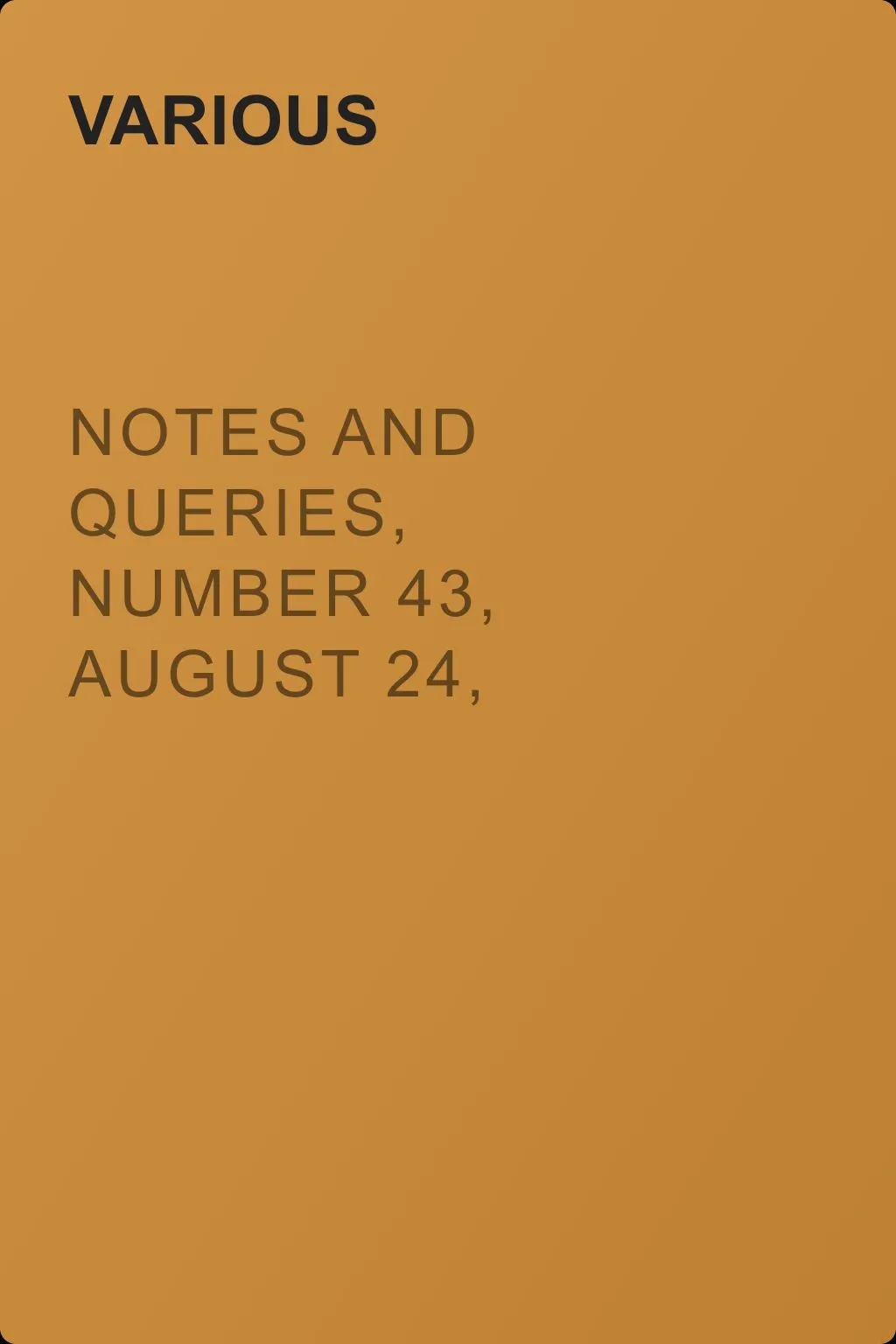 Notes and Queries, Number 43, August 24, 1850 — обложка книги