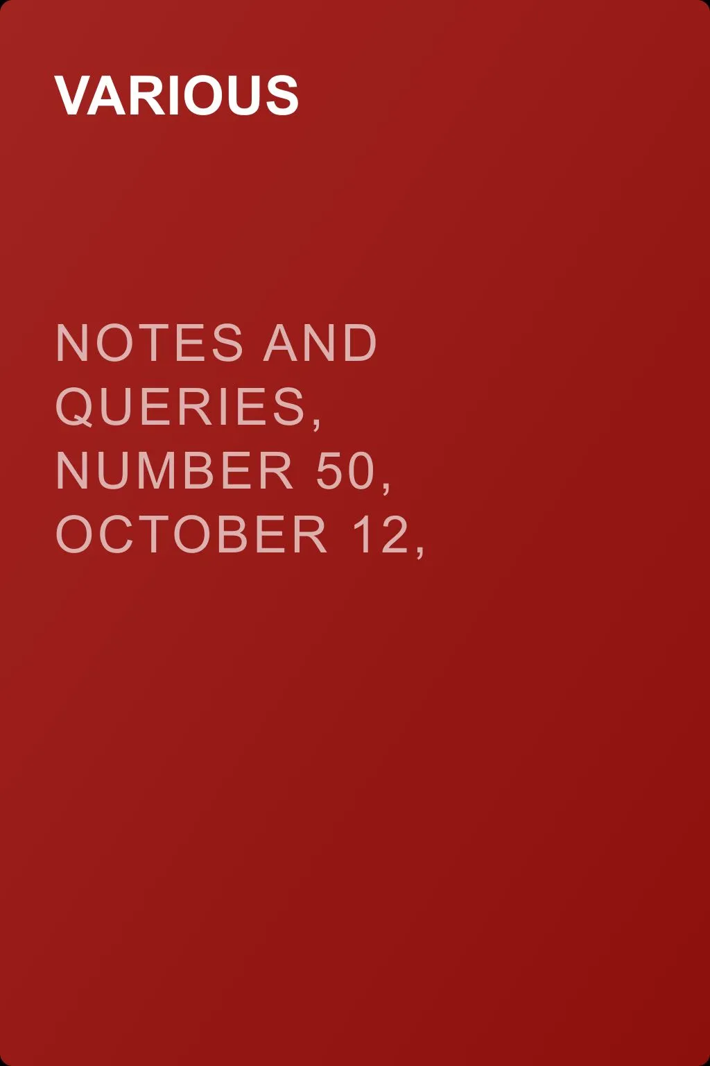 Notes and Queries, Number 50, October 12, 1850 — обложка книги
