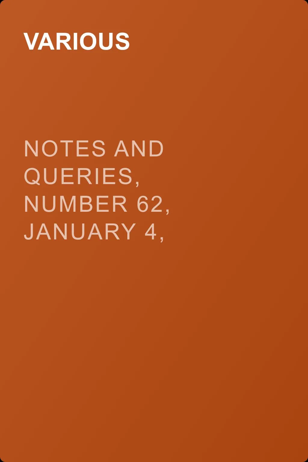 Notes and Queries, Number 62, January 4, 1851 — обложка книги
