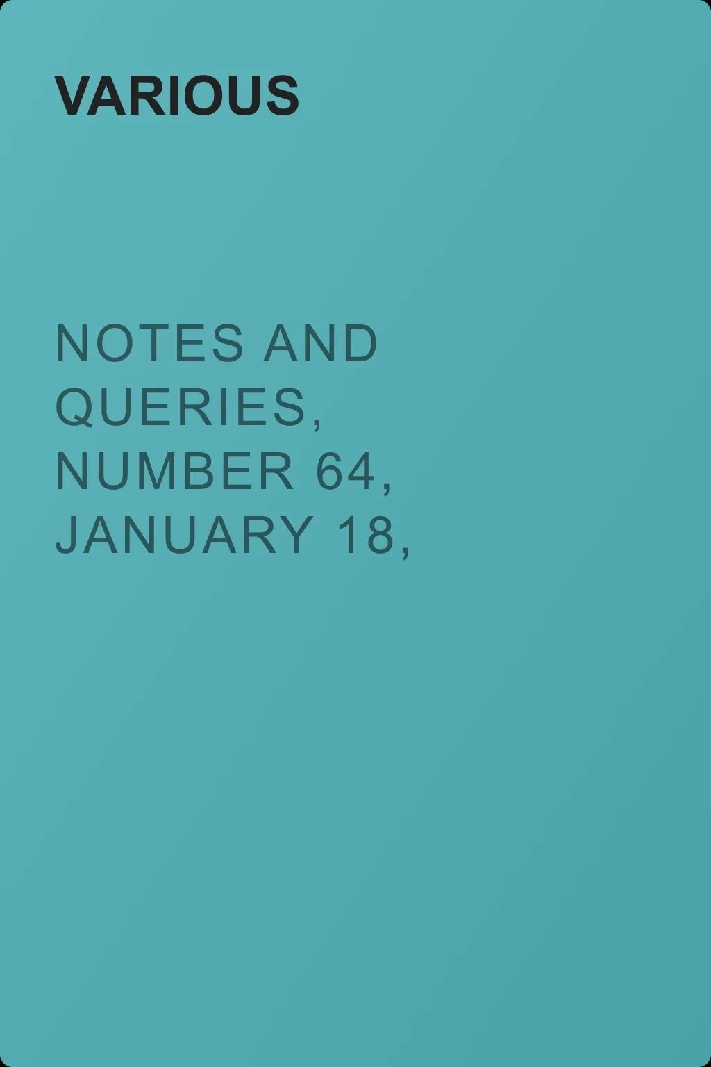 Notes and Queries, Number 64, January 18, 1851 — обложка книги
