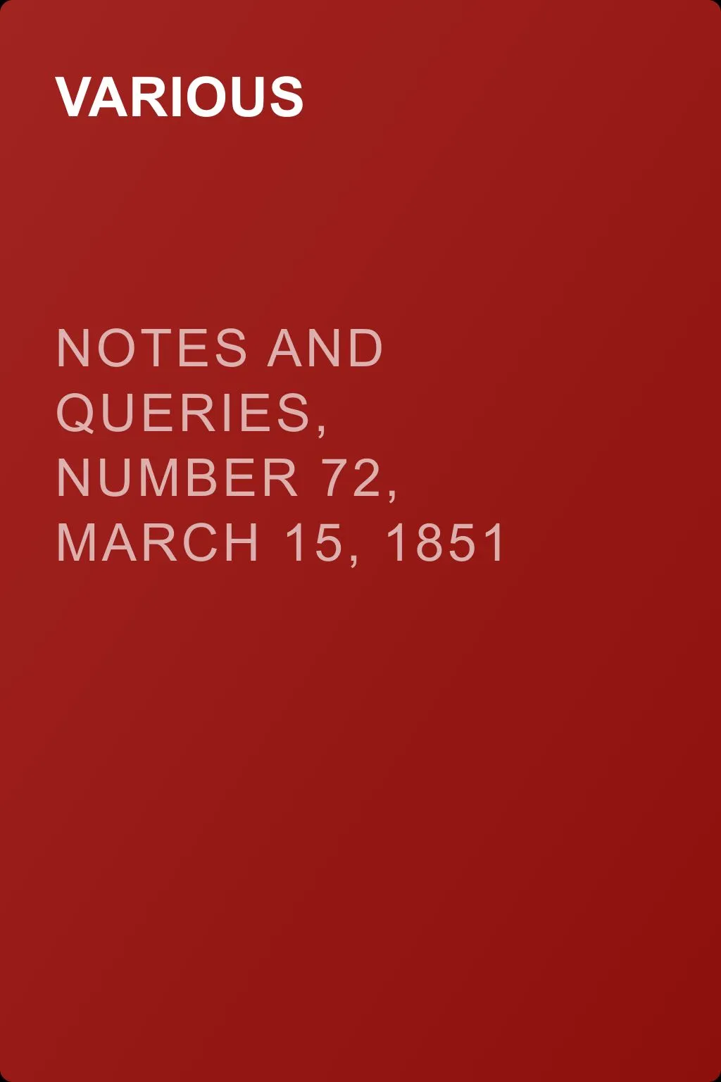 Notes and Queries, Number 72, March 15, 1851 — обложка книги