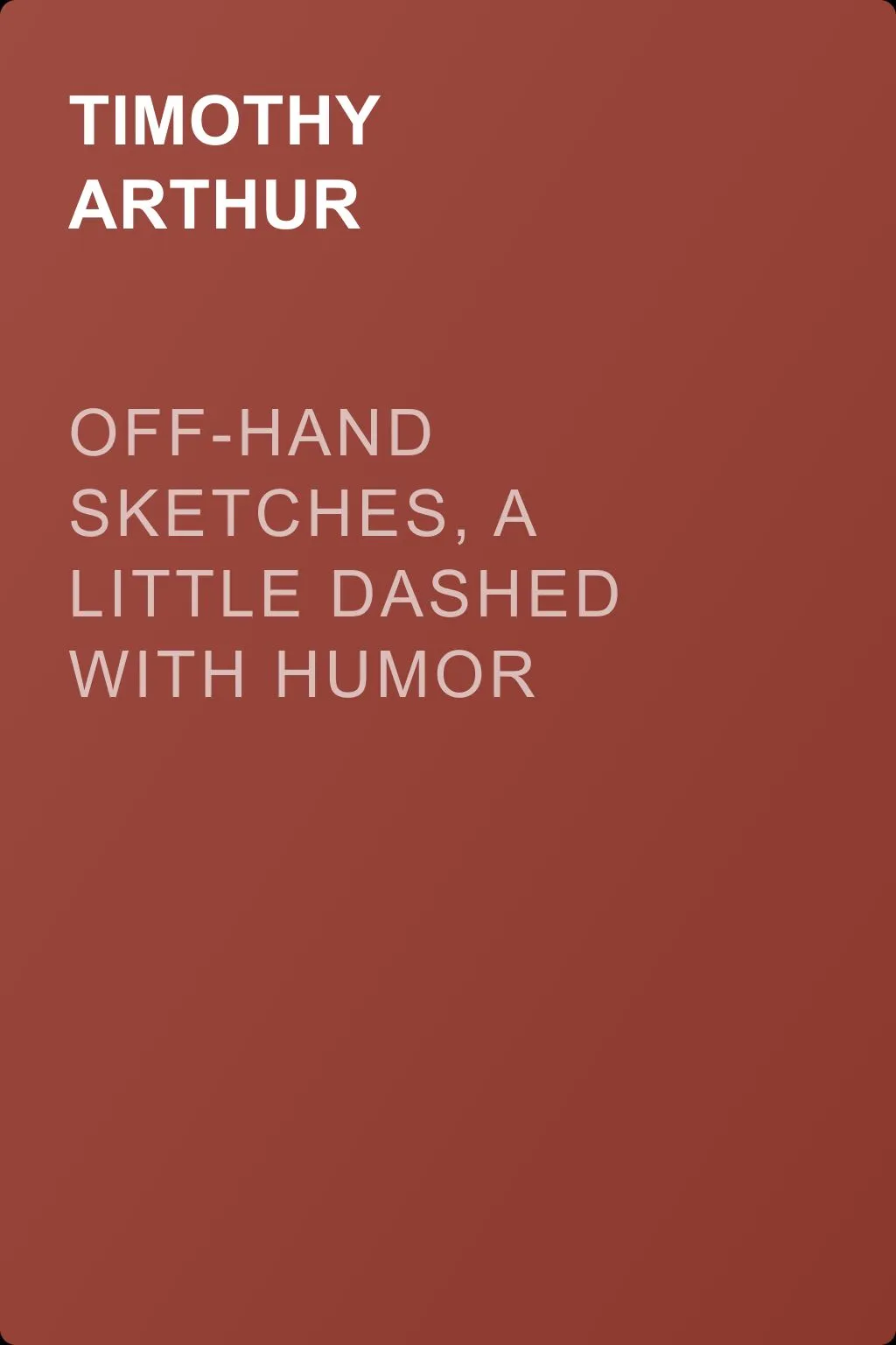 Off-Hand Sketches, a Little Dashed with Humor — обложка книги