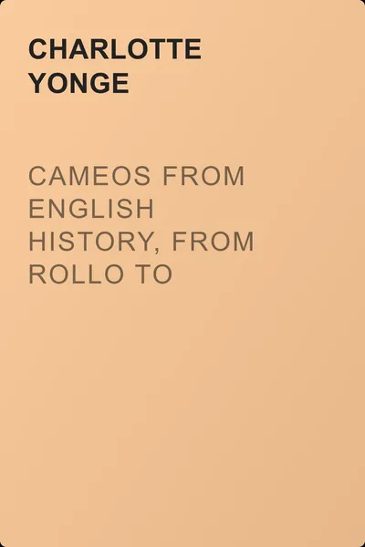 Cameos from English History, from Rollo to Edward II — обложка книги