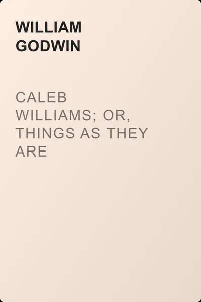 Caleb Williams; Or, Things as They Are — обложка книги