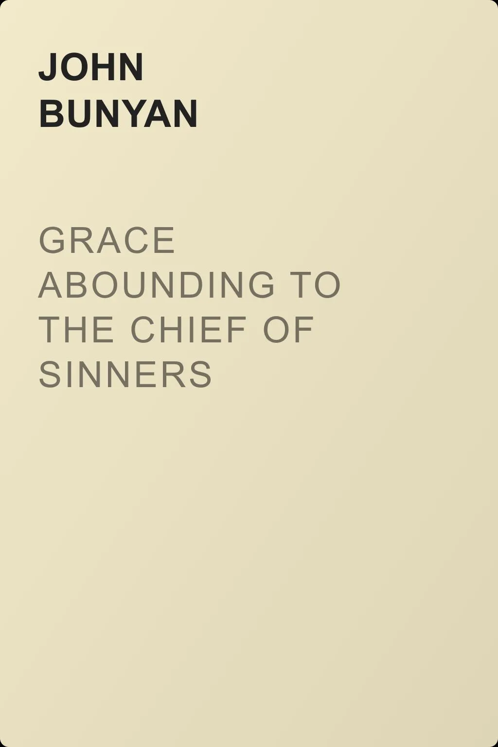Grace Abounding to the Chief of Sinners — обложка книги