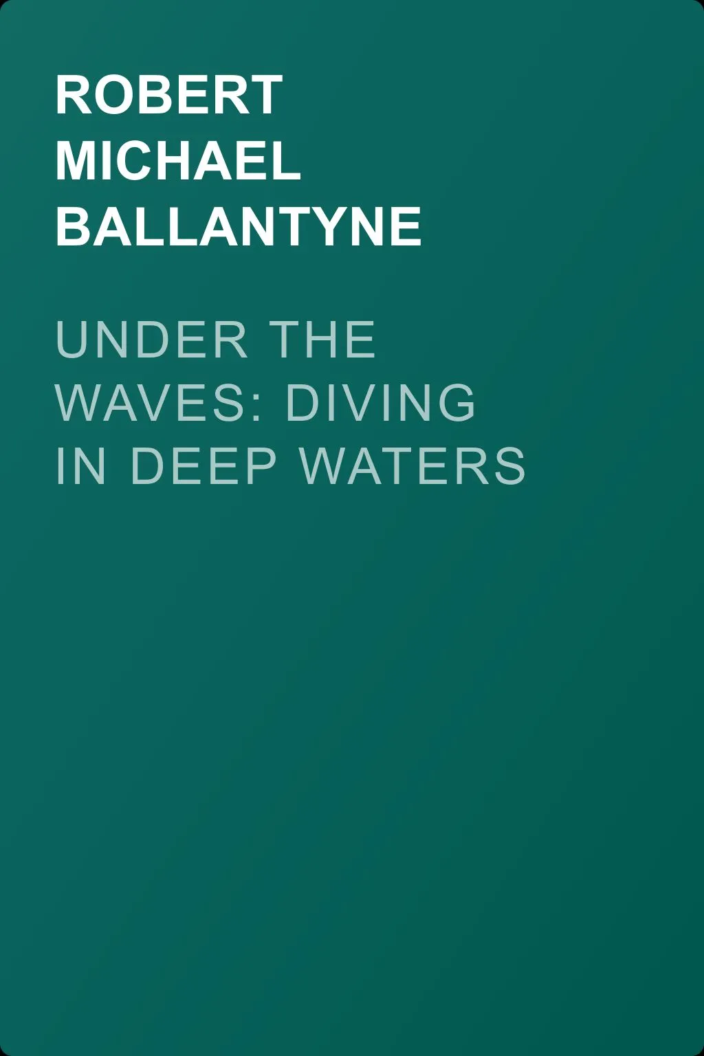 Under the Waves: Diving in Deep Waters — обложка книги