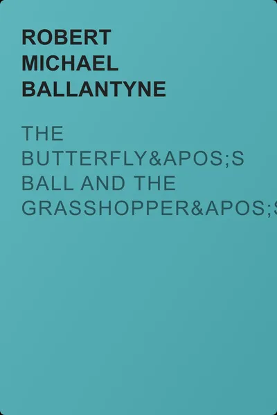 The Butterfly's Ball and the Grasshopper's Feast — обложка книги