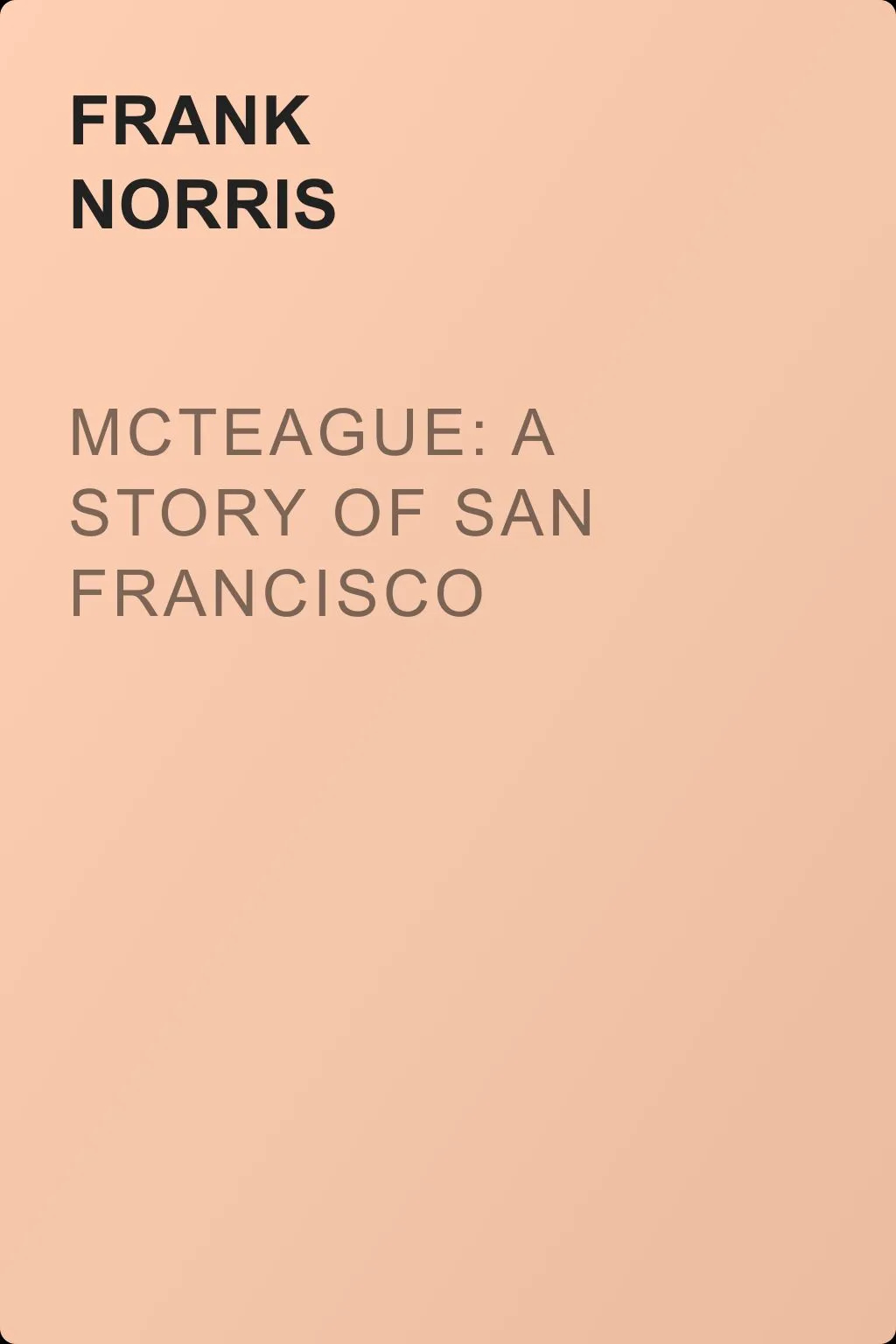 McTeague: A Story of San Francisco — обложка книги