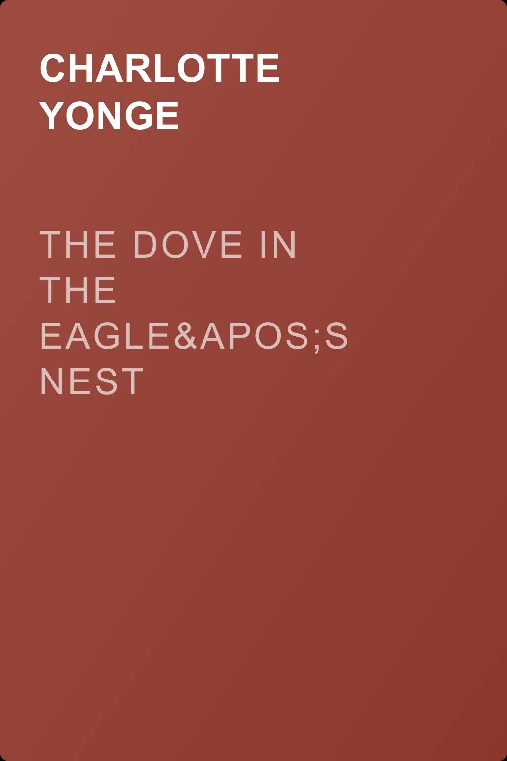 The Dove in the Eagle's Nest — обложка книги