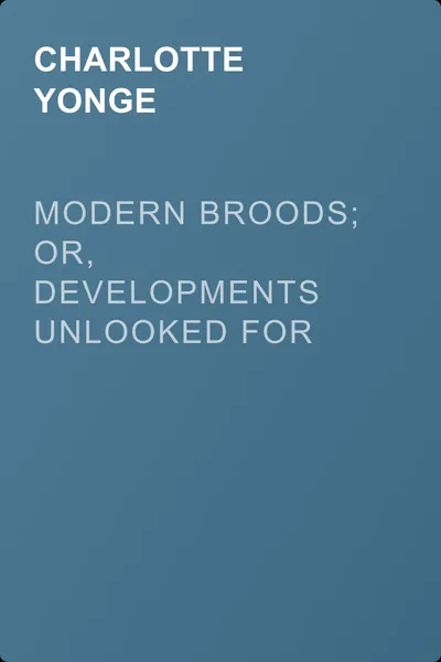 Modern Broods; Or, Developments Unlooked For — обложка книги