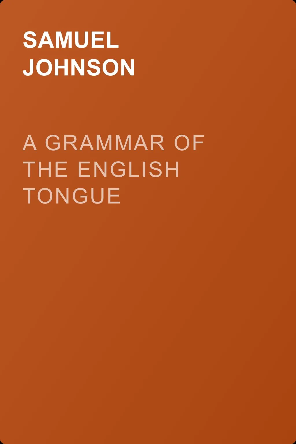 A Grammar of the English Tongue — обложка книги