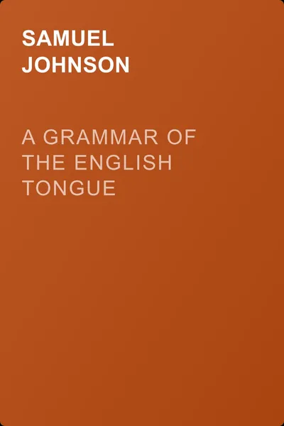 A Grammar of the English Tongue — обложка книги
