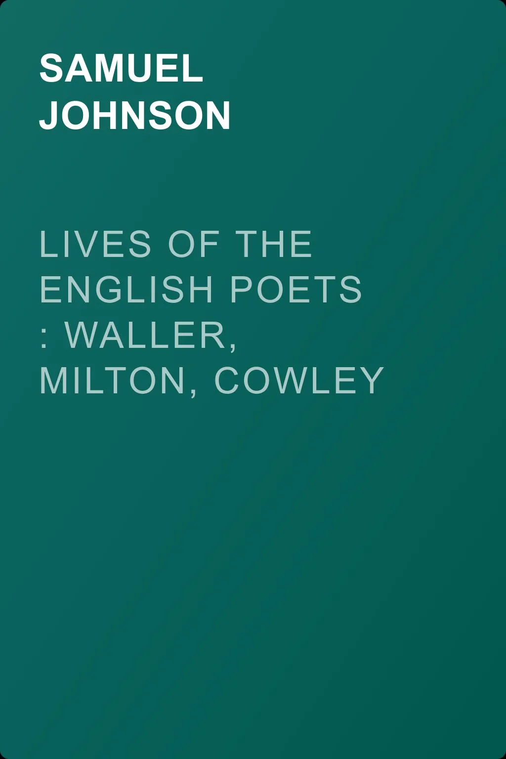 Lives of the English Poets : Waller, Milton, Cowley — обложка книги