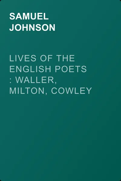 Lives of the English Poets : Waller, Milton, Cowley — обложка книги