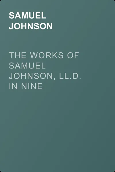 The Works of Samuel Johnson, LL.D. in Nine Volumes, Volume 08 — обложка книги