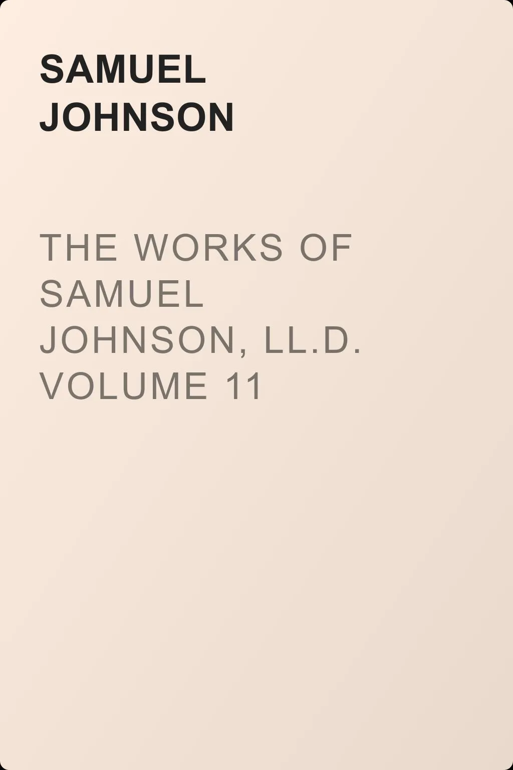 The Works of Samuel Johnson, LL.D. Volume 11 — обложка книги