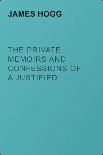 The Private Memoirs and Confessions of a Justified Sinner — обложка книги
