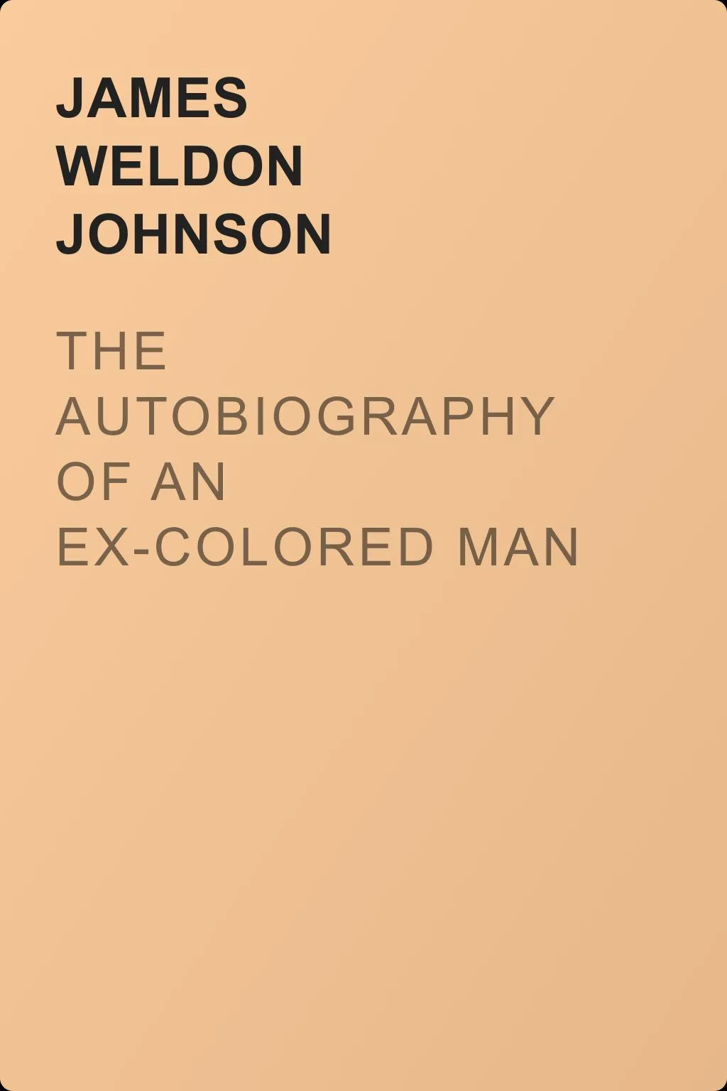 The Autobiography of an Ex-Colored Man — обложка книги