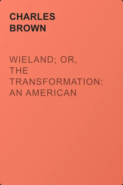 Wieland; Or, The Transformation: An American Tale — обложка книги