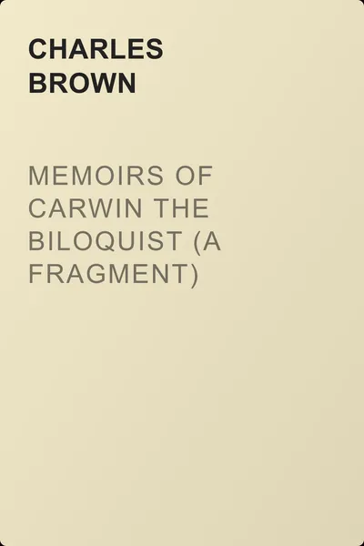 Memoirs of Carwin the Biloquist (A Fragment) — обложка книги