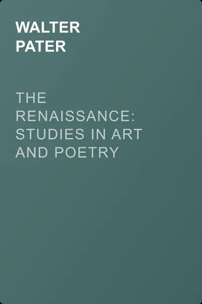 The Renaissance: Studies in Art and Poetry — обложка книги