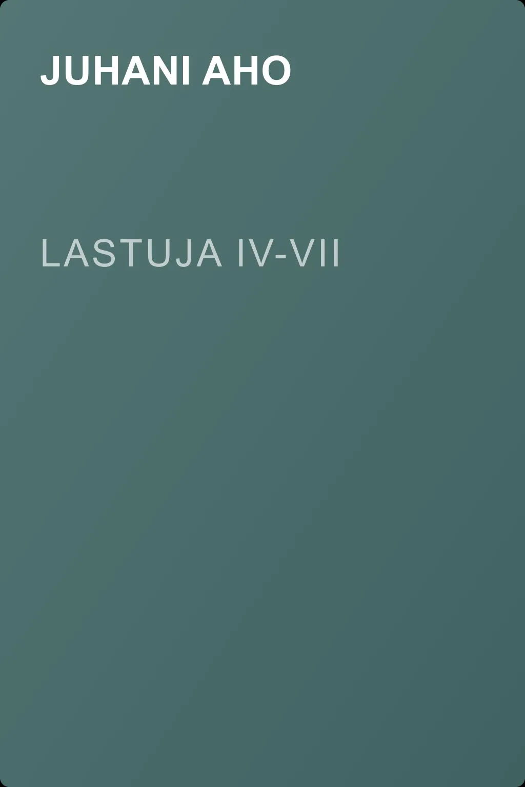Lastuja IV-VII — обложка книги
