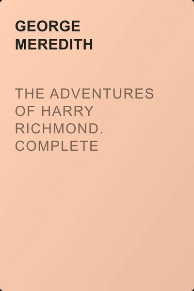 The Adventures of Harry Richmond. Complete — обложка книги