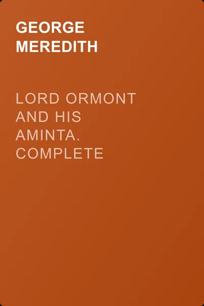 Lord Ormont and His Aminta. Complete — обложка книги