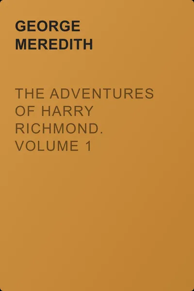 The Adventures of Harry Richmond. Volume 1 — обложка книги